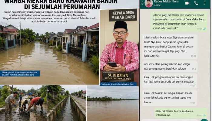 Hujan Deras Guyur Kubu Raya, Warga Mekar Baru Gelisah Ancaman Banjir: Ini Respons Pemerintah Desa Mekar Baru