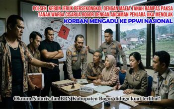 Oknum Polisi Kebon Jeruk Jadi Backing Mafia Tanah Merampas Hak Keluarga Ambar Witjaksono Sutarman
