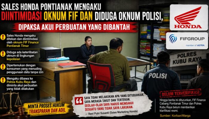 Sales Dealer Honda Pontianak Mengaku Diintimidasi Oknum FIF dan Diduga Oknum Polisi, Dipaksa Akui Perbuatan yang Dibantah