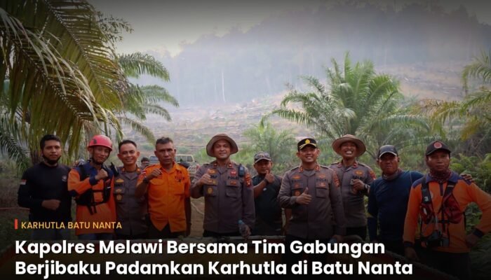 Kapolres Melawi Bersama Tim Gabungan Berjibaku Padamkan Karhutla di Batu Nanta.
